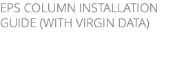 EPS COLUMN INSTALLATION GUIDE (WITH VIRGIN DATA) 