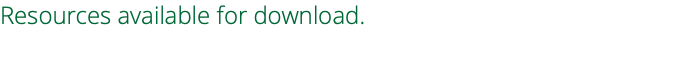 Resources available for download.